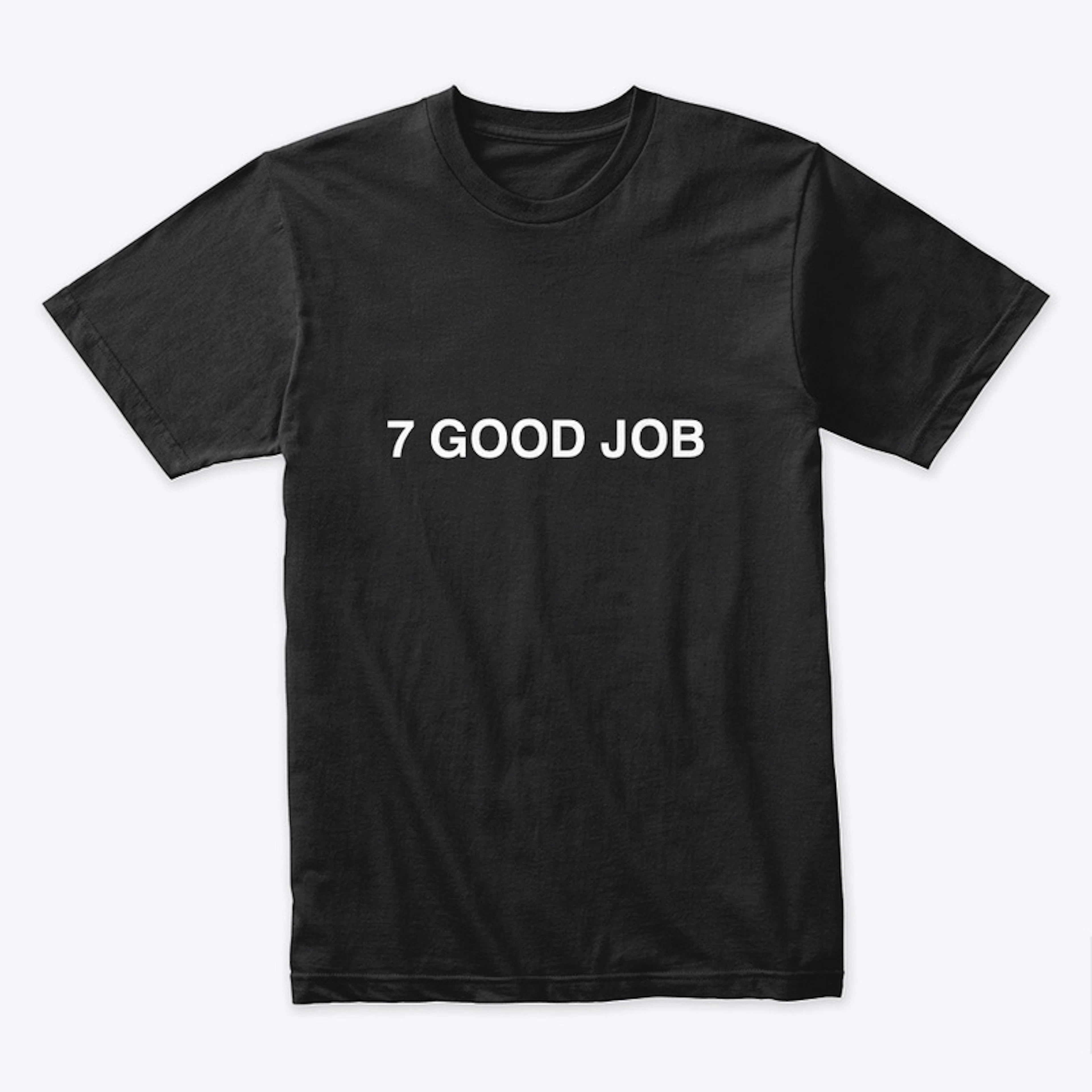  7 GOOD JOB