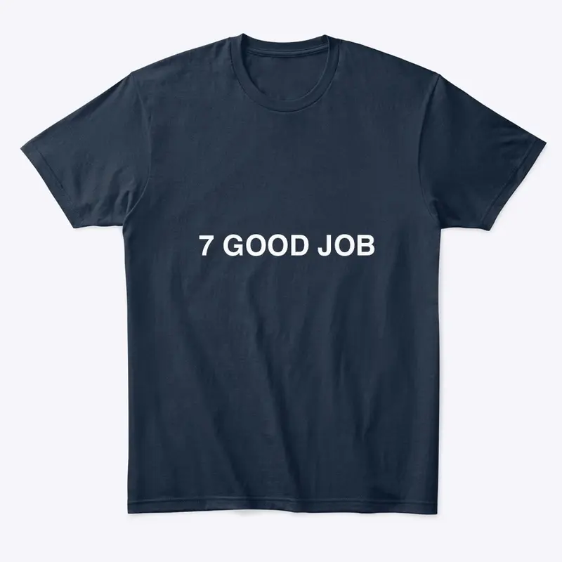  7 GOOD JOB